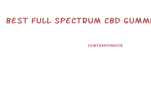 Best Full Spectrum Cbd Gummies For Anxiety
