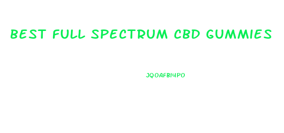 Best Full Spectrum Cbd Gummies