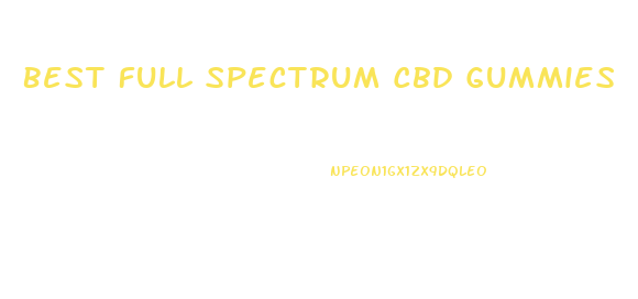 Best Full Spectrum Cbd Gummies