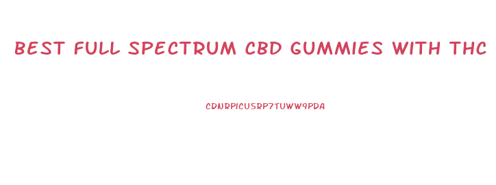 Best Full Spectrum Cbd Gummies With Thc