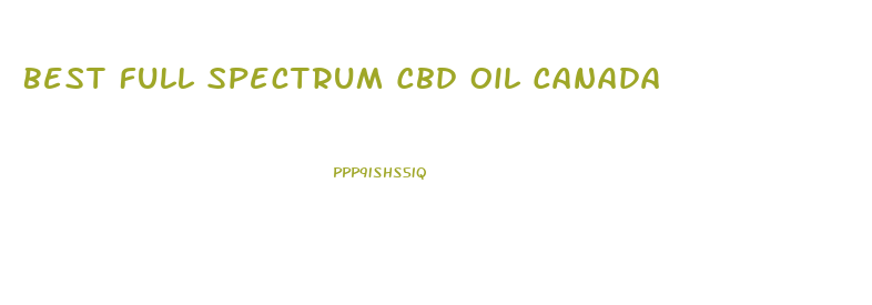 Best Full Spectrum Cbd Oil Canada