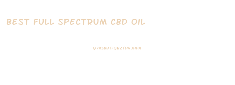 Best Full Spectrum Cbd Oil