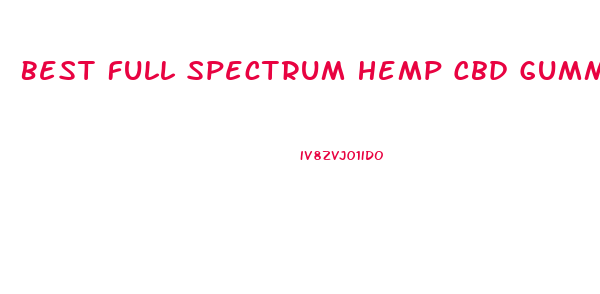 Best Full Spectrum Hemp Cbd Gummies