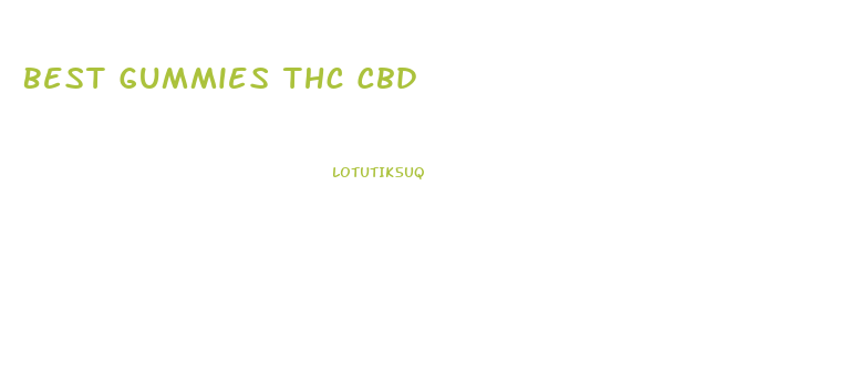 Best Gummies Thc Cbd