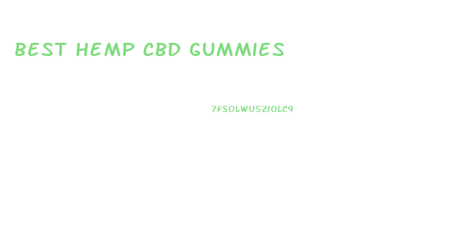 Best Hemp Cbd Gummies