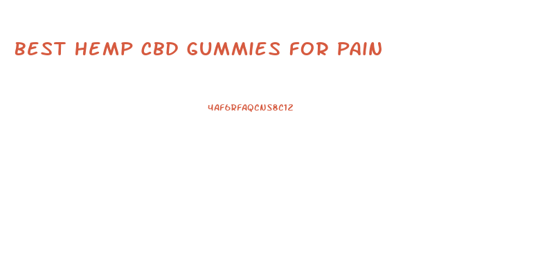 Best Hemp Cbd Gummies For Pain