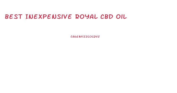 Best Inexpensive Royal Cbd Oil