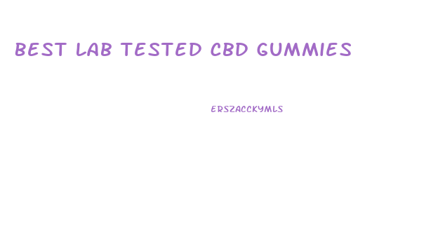Best Lab Tested Cbd Gummies