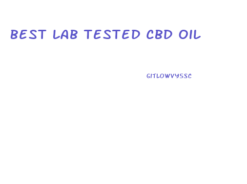 Best Lab Tested Cbd Oil