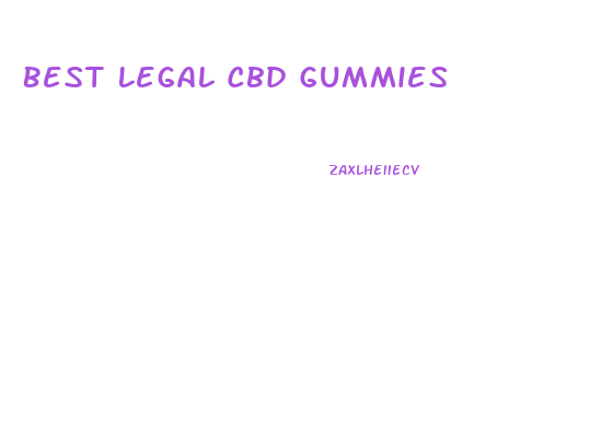 Best Legal Cbd Gummies