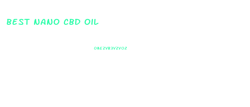 Best Nano Cbd Oil
