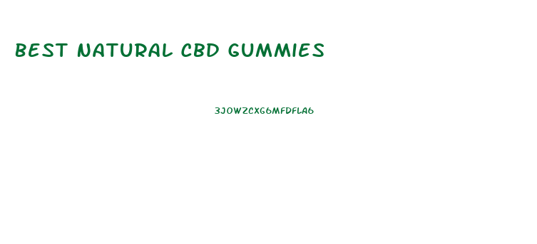 Best Natural Cbd Gummies