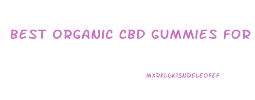 Best Organic Cbd Gummies For Sleep