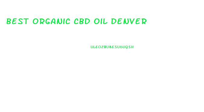 Best Organic Cbd Oil Denver