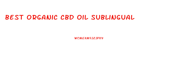 Best Organic Cbd Oil Sublingual