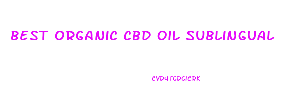 Best Organic Cbd Oil Sublingual