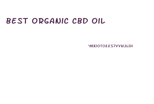 Best Organic Cbd Oil