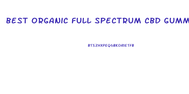 Best Organic Full Spectrum Cbd Gummies