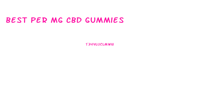 Best Per Mg Cbd Gummies