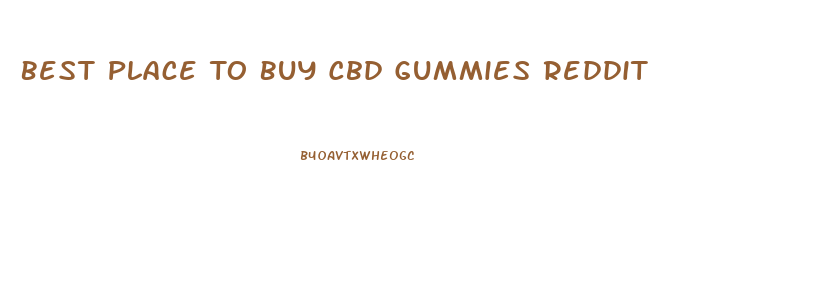 Best Place To Buy Cbd Gummies Reddit