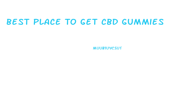 Best Place To Get Cbd Gummies