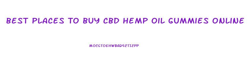 Best Places To Buy Cbd Hemp Oil Gummies Online