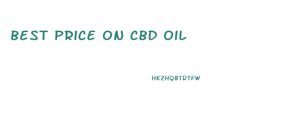 Best Price On Cbd Oil