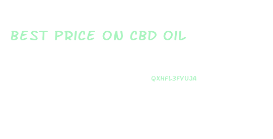 Best Price On Cbd Oil
