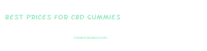 Best Prices For Cbd Gummies