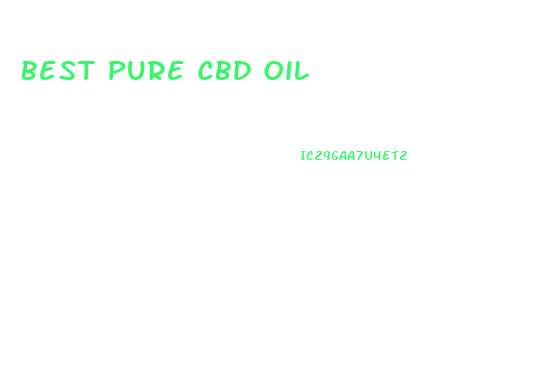 Best Pure Cbd Oil