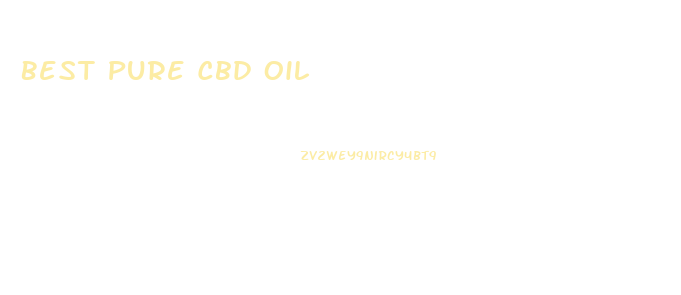 Best Pure Cbd Oil