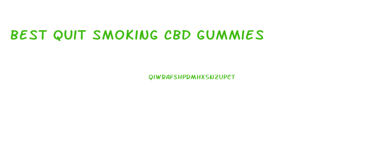 Best Quit Smoking Cbd Gummies