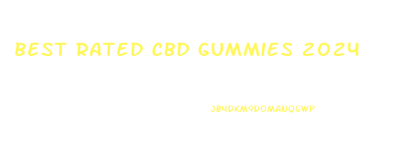 Best Rated Cbd Gummies 2024