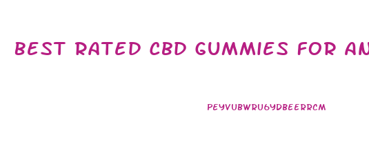 Best Rated Cbd Gummies For Anxiety