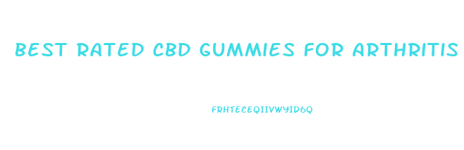 Best Rated Cbd Gummies For Arthritis