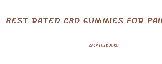 Best Rated Cbd Gummies For Pain Relief