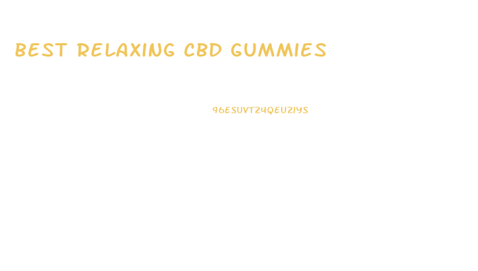 Best Relaxing Cbd Gummies