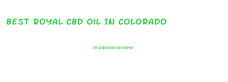 Best Royal Cbd Oil In Colorado