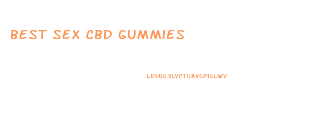 Best Sex Cbd Gummies