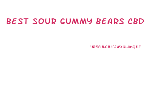 Best Sour Gummy Bears Cbd