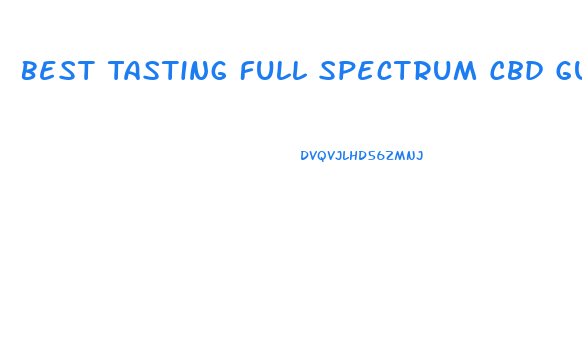 Best Tasting Full Spectrum Cbd Gummies