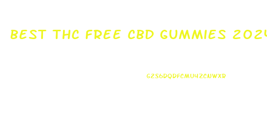 Best Thc Free Cbd Gummies 2024