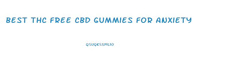 Best Thc Free Cbd Gummies For Anxiety