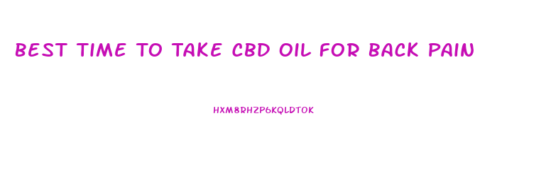 Best Time To Take Cbd Oil For Back Pain