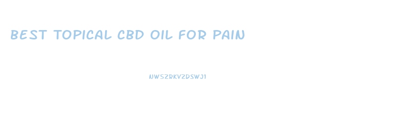 Best Topical Cbd Oil For Pain