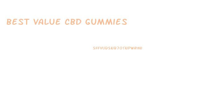 Best Value Cbd Gummies