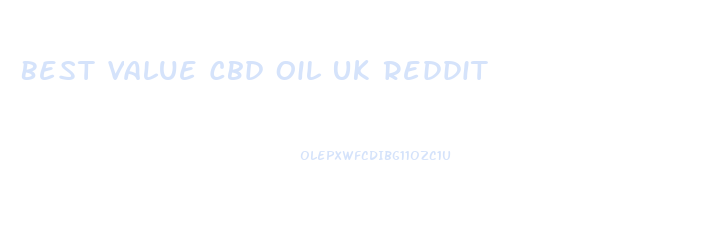 Best Value Cbd Oil Uk Reddit