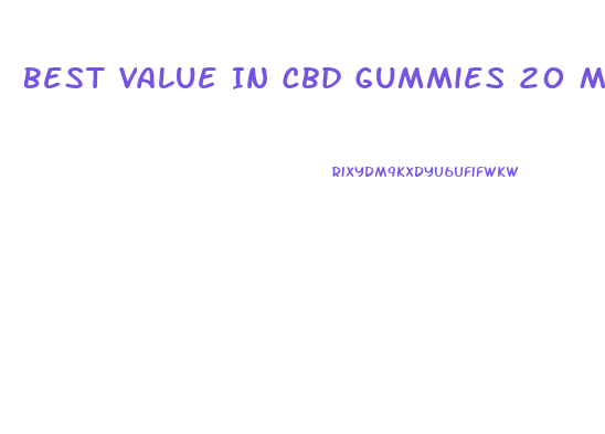 Best Value In Cbd Gummies 20 Mg Per Piece