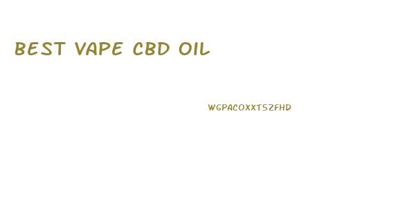 Best Vape Cbd Oil