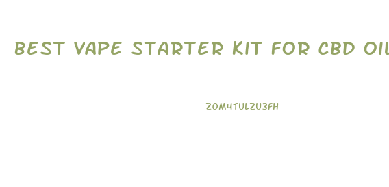 Best Vape Starter Kit For Cbd Oil